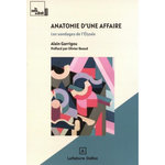ANATOMIE D'UNE AFFAIRE. LES SONDAGES DE L'ELYSEE, Garrigou Alain