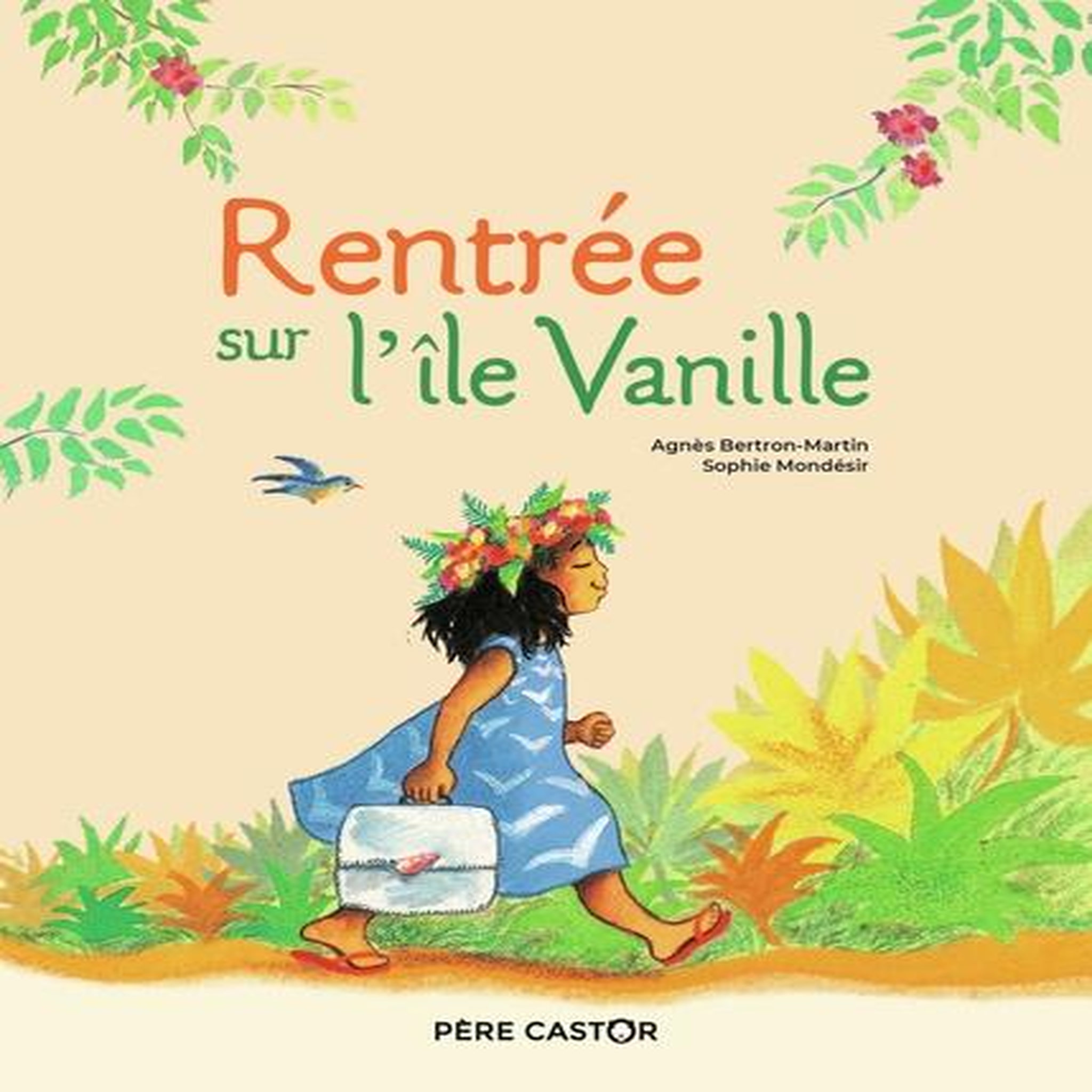 RENTREE SUR L'ILE VANILLE, Bertron-Martin Agnès