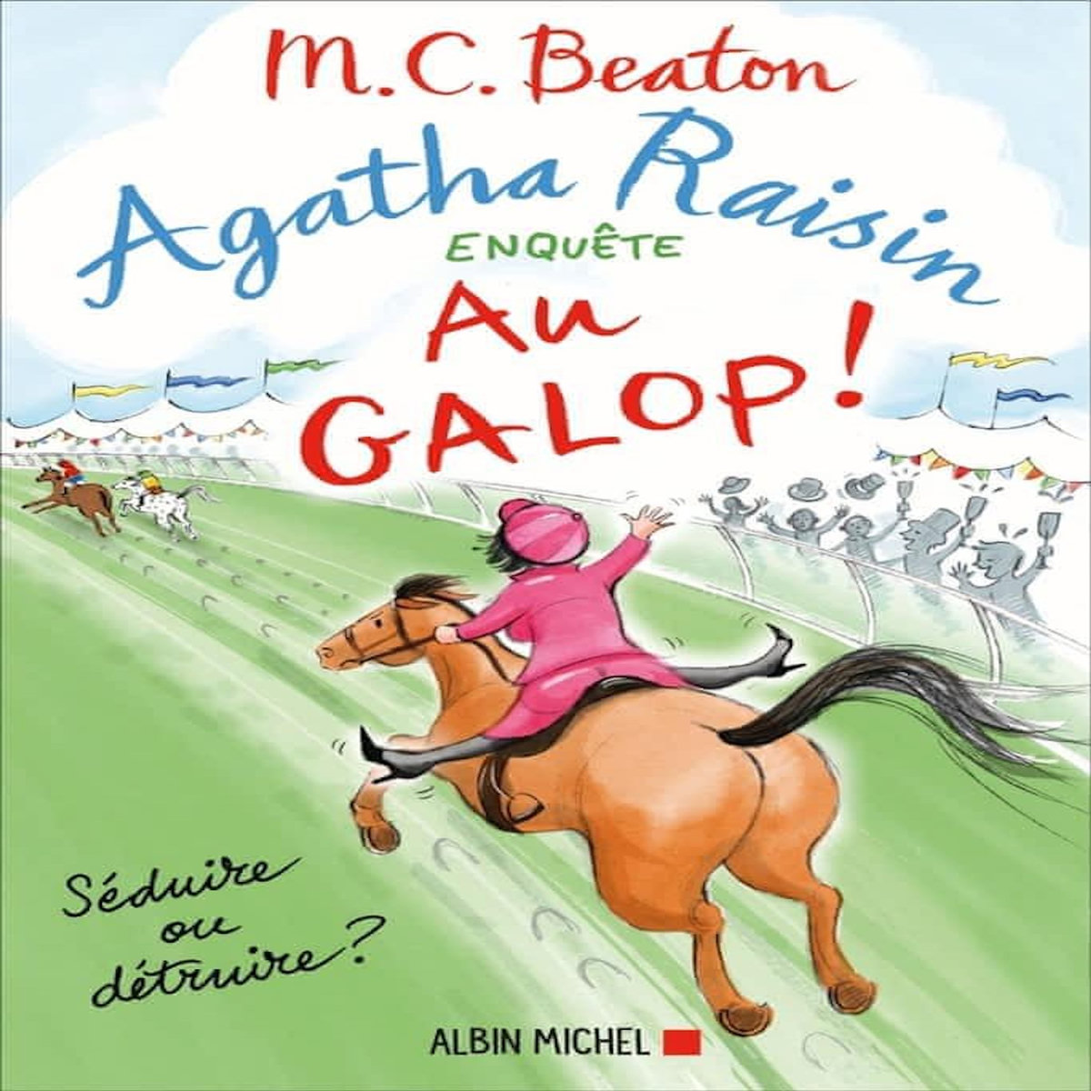 AGATHA RAISIN ENQUETE TOME 31 : AU GALOP !, Beaton M. C.