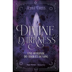 DIVINE DARKNESS TOME 1 : UNE OFFRANDE DE CHAIR ET DE SANG, Triss Anna