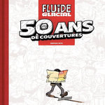FLUIDE GLACIAL. 50 ANS DE COUVERTURES, Delpierre Jean-Christophe