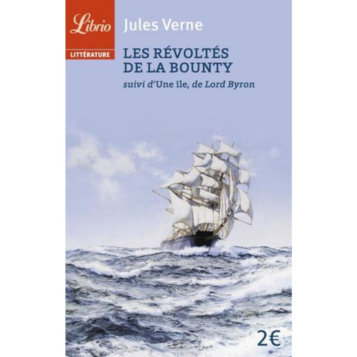 LES REVOLTES DE LA BOUNTY. SUIVI DE L'ILE, DE LORD BYRON, Verne Jules