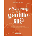 LE SYNDROME DE LA GENTILLE FILLE, Zenina Myriam