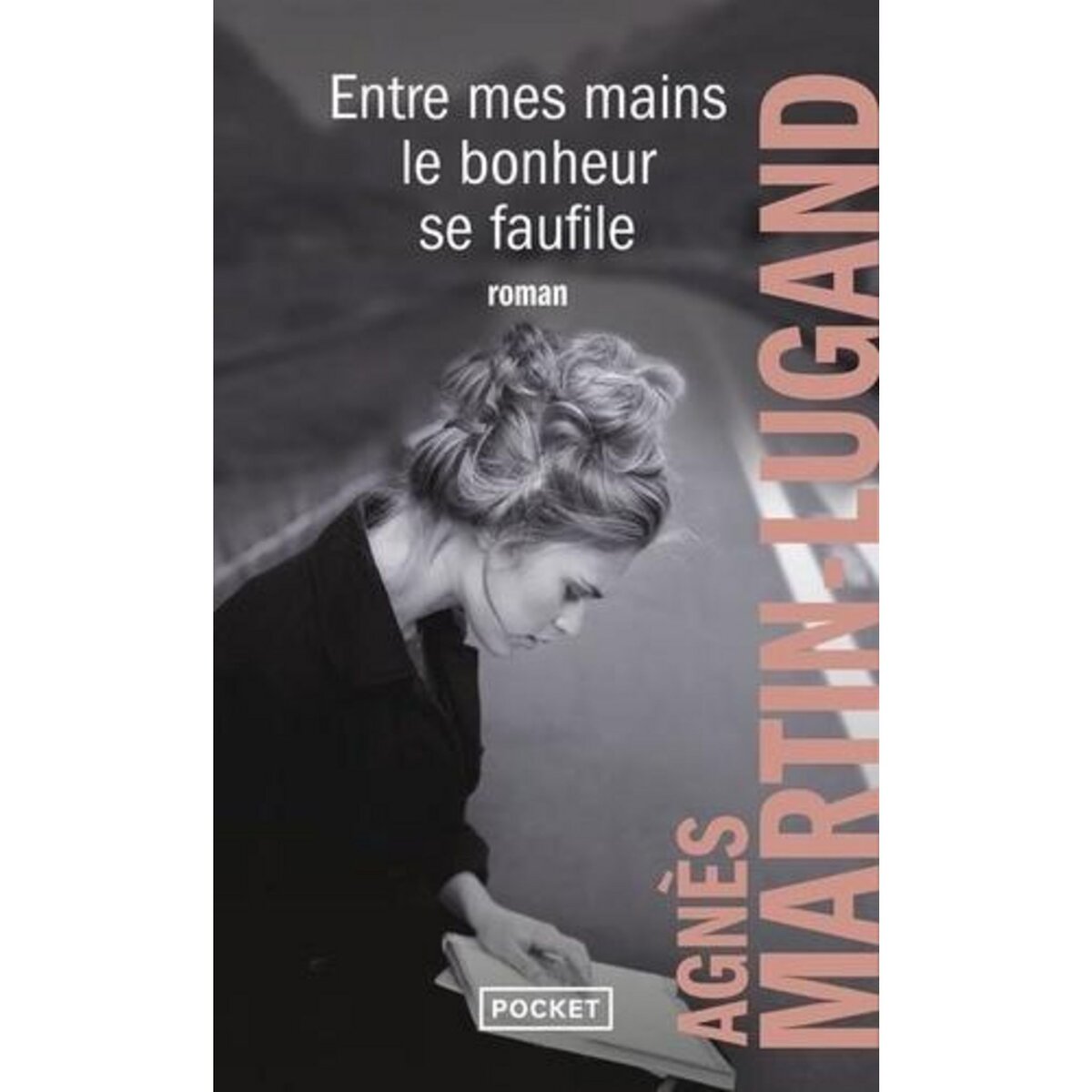 ENTRE MES MAINS LE BONHEUR SE FAUFILE, Martin-Lugand Agnès