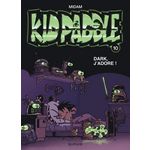 KID PADDLE TOME 10 : DARK, J'ADORE !, Midam