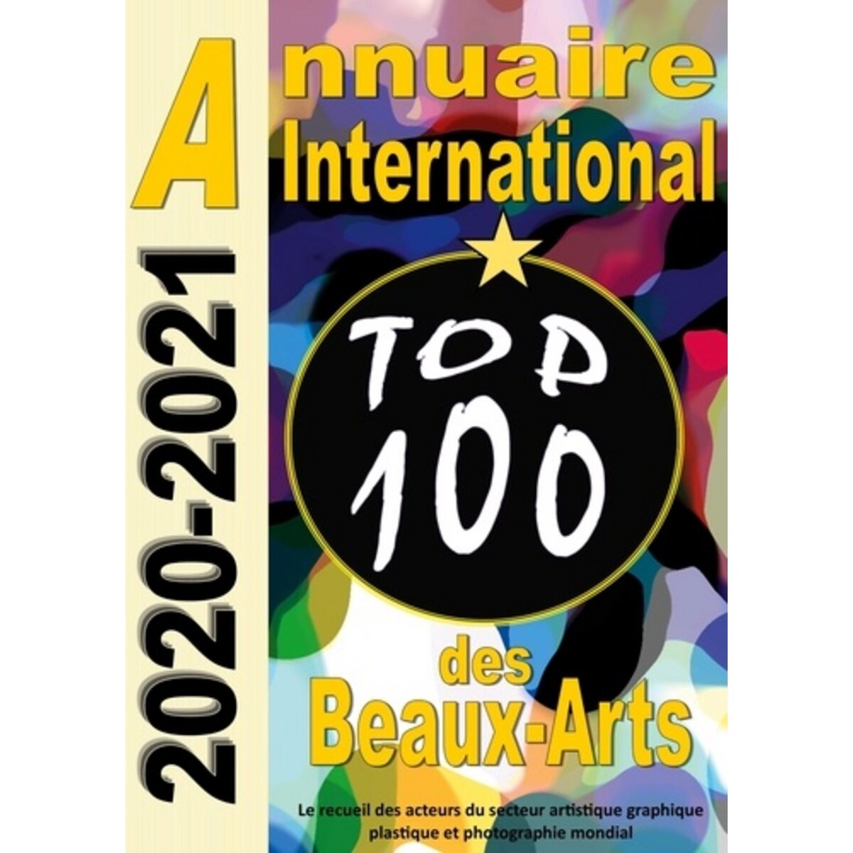  ANNUAIRE INTERNATIONAL DES BEAUX-ARTS. EDITION 2020-2021, Art Diffusion