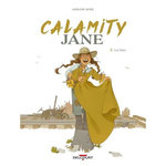 CALAMITY JANE TOME 3 : LE FEU, Avril Adeline