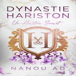 DYNASTIE HARISTON TOME 1 : UN HERITIER SECRET, Ad Nanou