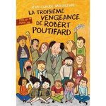 LA TROISIEME VENGEANCE DE ROBERT POUTIFARD, Mourlevat Jean-Claude