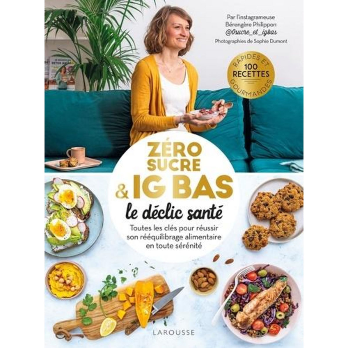 ZERO SUCRE & IG BAS, LE DECLIC SANTE. TOUTES LES CLES POUR REUSSIR SON REEQUILIBRAGE ALIMENTAIRE EN TOUTE SERENITE, Philippon Bérengère