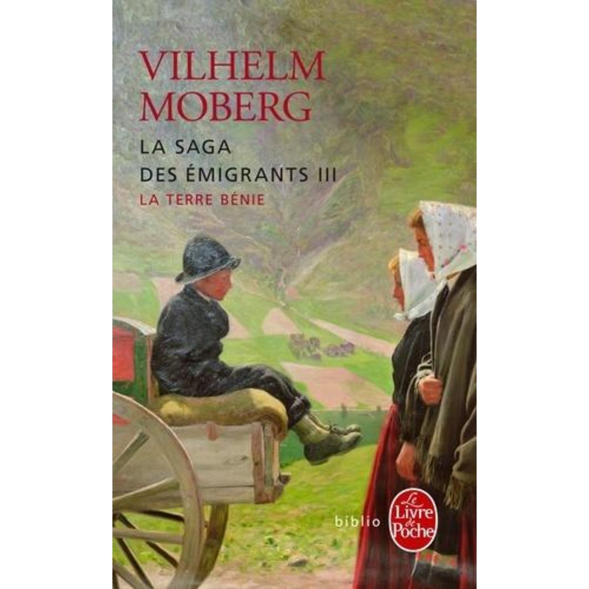 LA SAGA DES EMIGRANTS TOME 3 : LA TERRE BENIE, Moberg Vilhelm