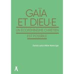GAIA ET DIEU.E. UN ECOFEMINISME CHRETIEN EST POSSIBLE, Luyckx Charlotte