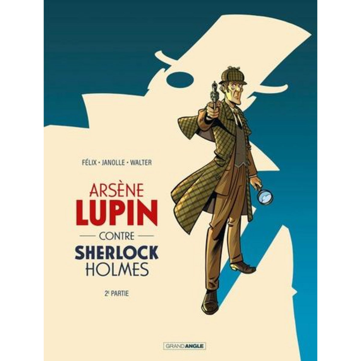 ARSENE LUPIN : ARSENE LUPIN CONTRE SHERLOCK HOLMES. PARTIE 2, Félix Jérôme