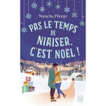PAS LE TEMPS DE NIAISER, C'EST NOEL !, Pilorge Natacha