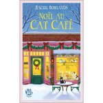 NOEL AU CAT CAFE, Rowlands Rachel