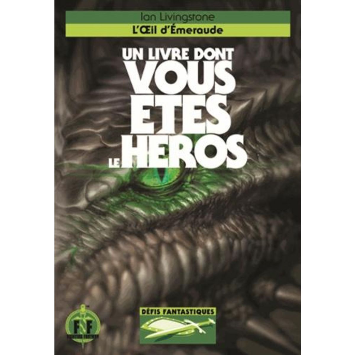 DEFIS FANTASTIQUES TOME 18 : L'OEIL D'EMERAUDE, Livingstone Ian