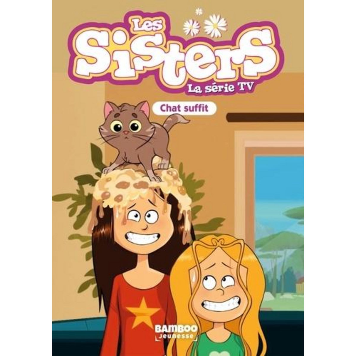 LES SISTERS - LA SERIE TV TOME 87 : CHAT SUFFIT, Poinot Florane