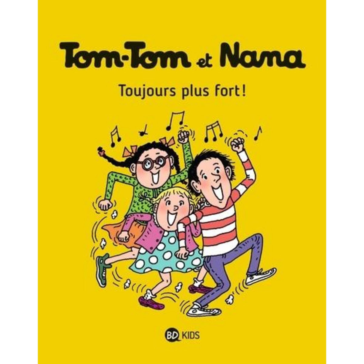 TOM-TOM ET NANA TOME 29 : TOUJOURS PLUS FORT !, Cohen Jacqueline