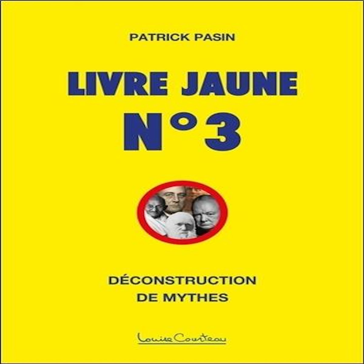 LIVRE JAUNE N°3. DECONSTRUCTION DE MYTHES, Pasin Patrick