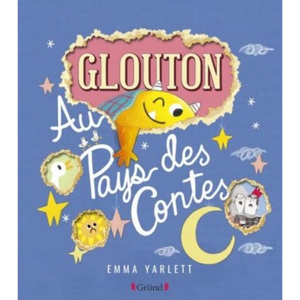 GLOUTON : AU PAYS DES CONTES, Yarlett Emma