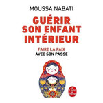 GUERIR SON ENFANT INTERIEUR, Nabati Moussa