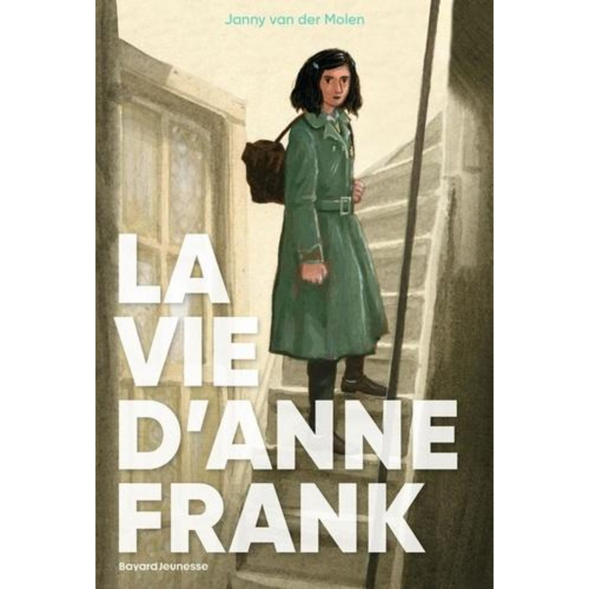 LA VIE D'ANNE FRANK, Van der Molen Janny
