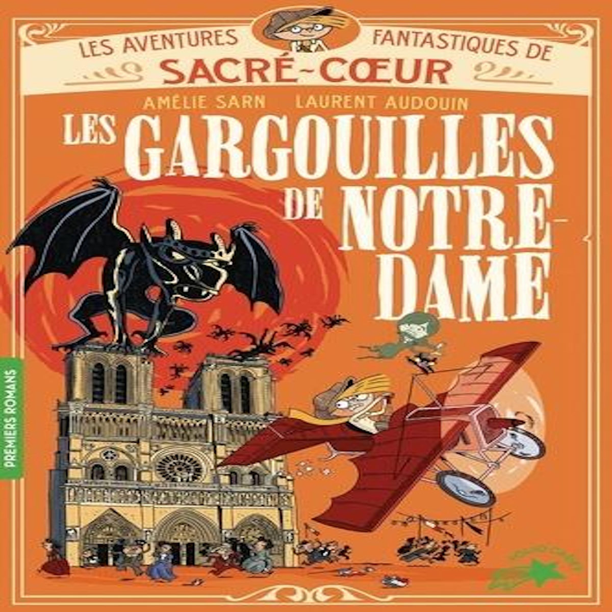 LES AVENTURES FANTASTIQUES DE SACRE-COEUR : LES GARGOUILLES DE NOTRE-DAME, Sarn Amélie
