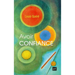 AVOIR CONFIANCE, Quéré Louis