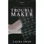  TROUBLEMAKER TOME 1 , Swan Laura