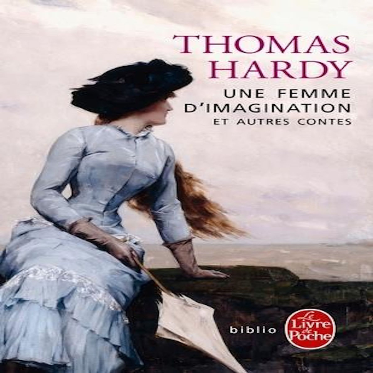 UNE FEMME D'IMAGINATION ET AUTRES CONTES, Hardy Thomas