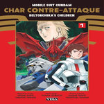 MOBILE SUIT GUNDAM : CHAR CONTRE-ATTAQUE - BELTORCHIKA'S CHILDREN TOME 1 , Sabasi Uroaki