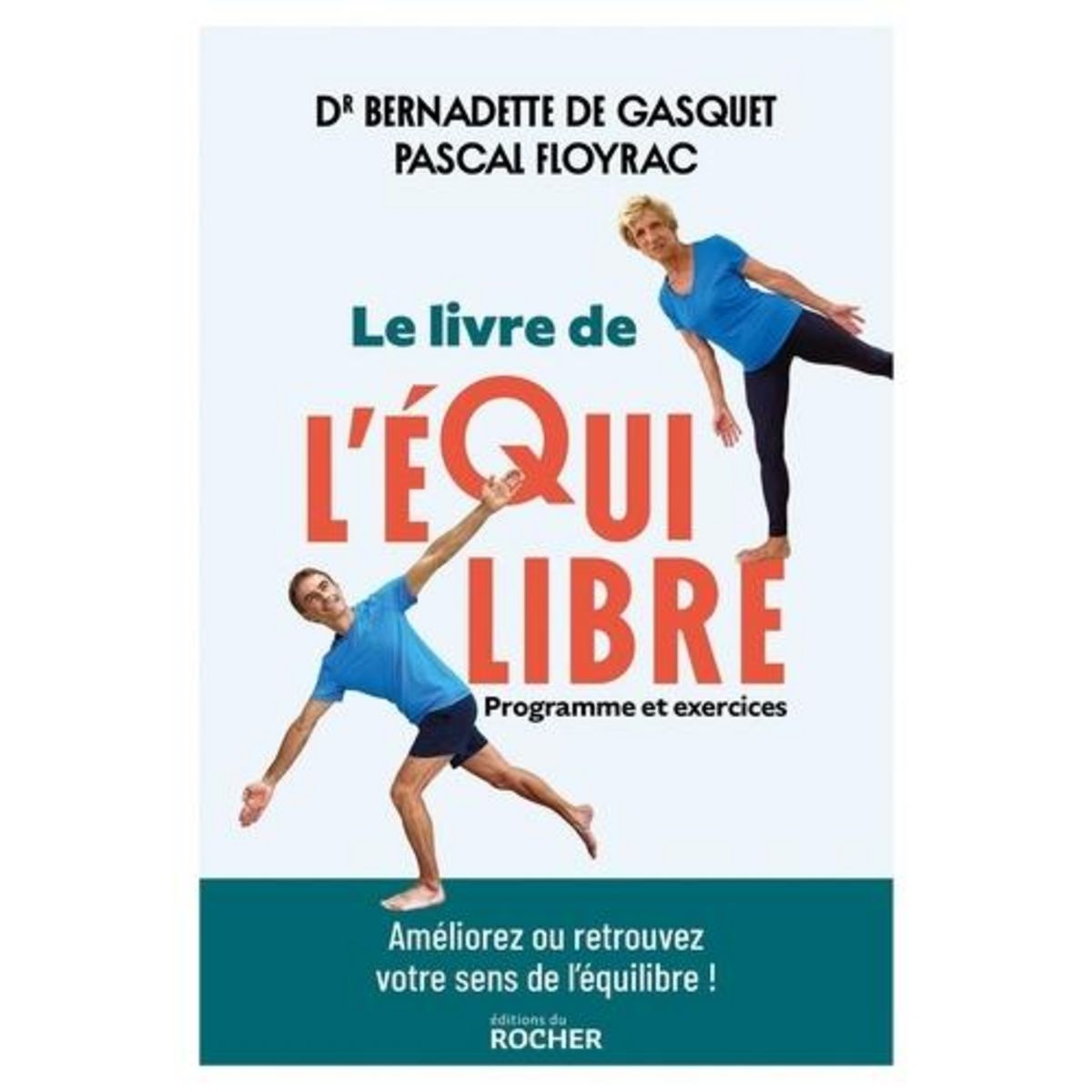LE LIVRE DE L'EQUILIBRE. PROGRAMME ET EXERCICES, Gasquet Bernadette de