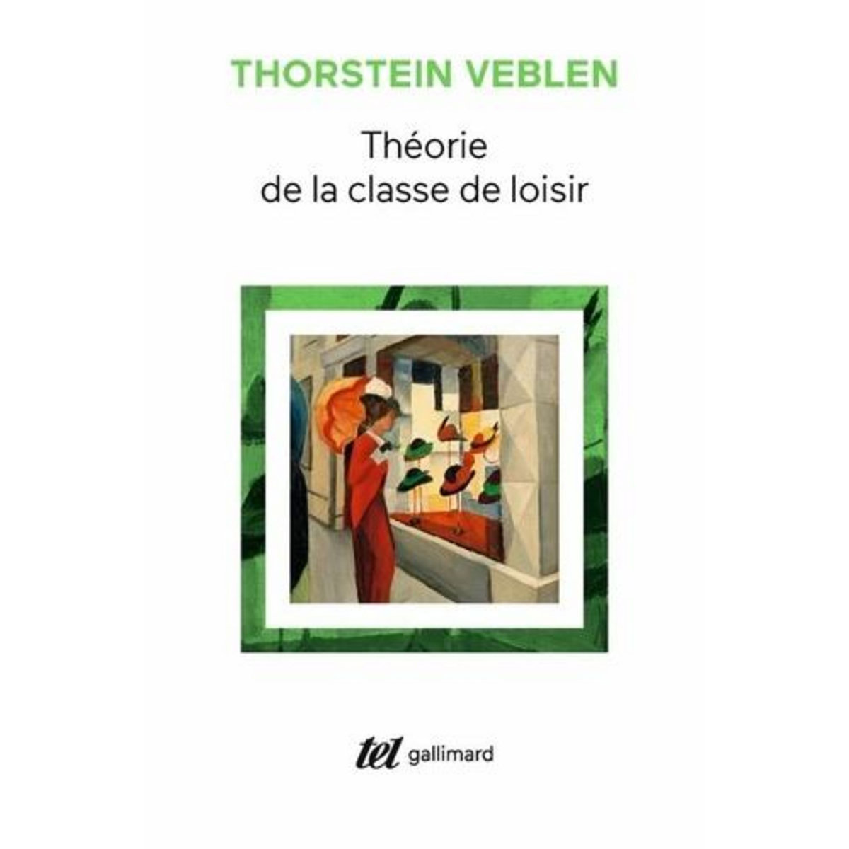 THEORIE DE LA CLASSE DE LOISIR. PRECEDE DE : AVEZ-VOUS LU VEBLEN ?, Veblen Thorstein