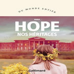 NOS HERITAGES, Hope Anna