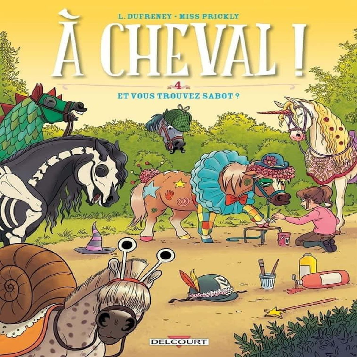 A CHEVAL ! TOME 4 : ET VOUS TROUVEZ SABOT ?, Dufreney Laurent