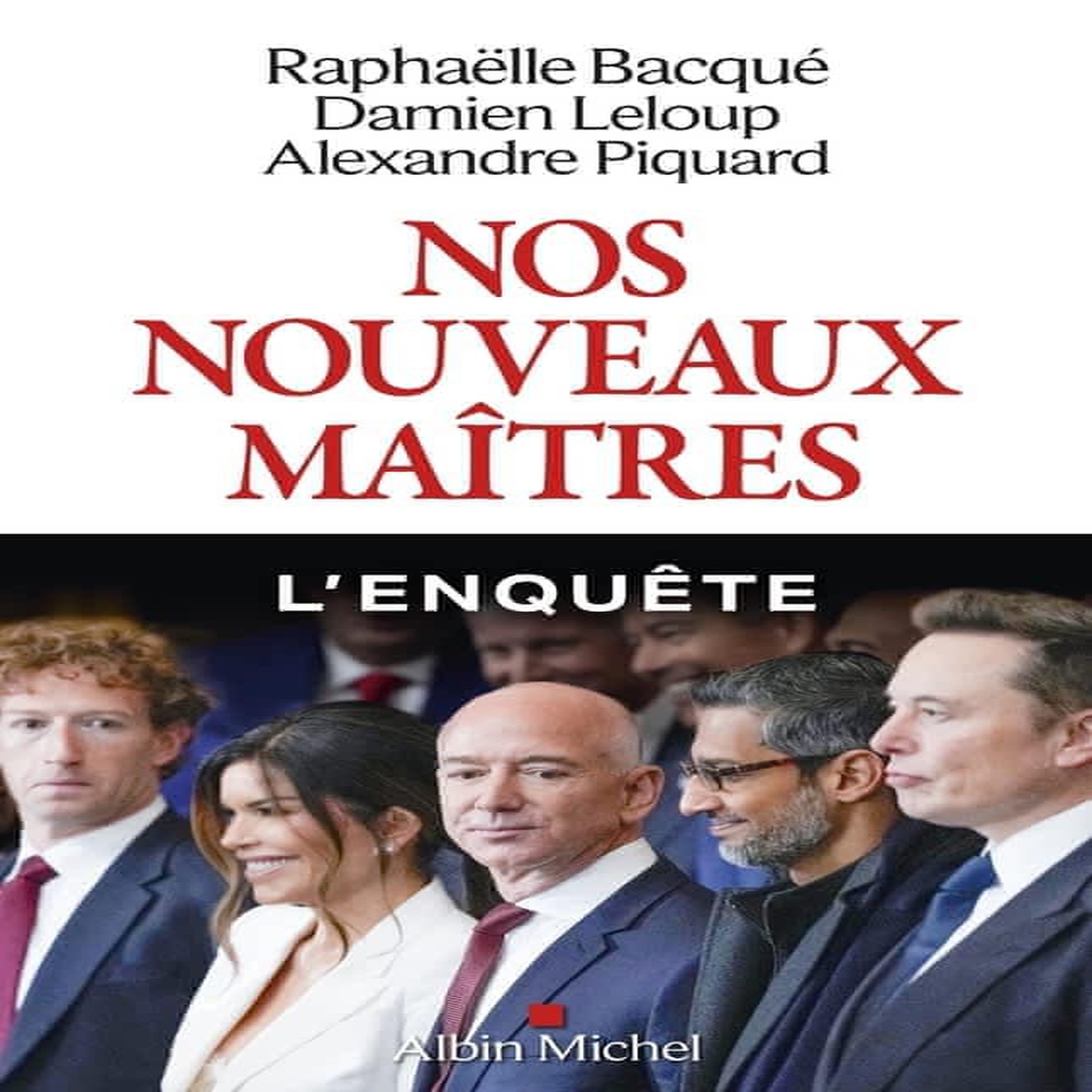 NOS NOUVEAUX MAITRES, Bacqué Raphaëlle