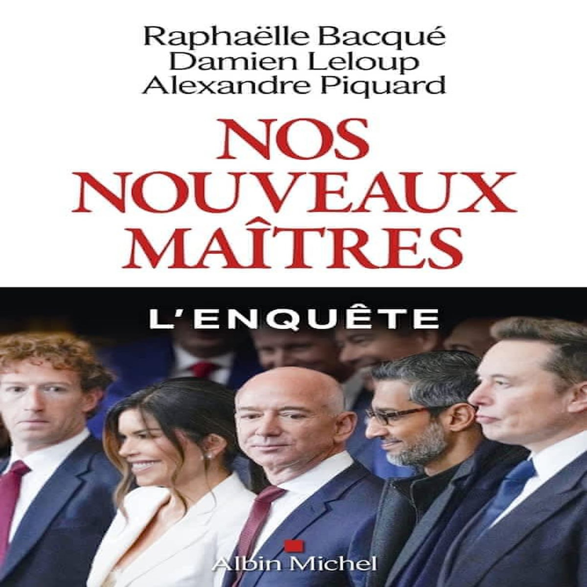 NOS NOUVEAUX MAITRES, Bacqué Raphaëlle
