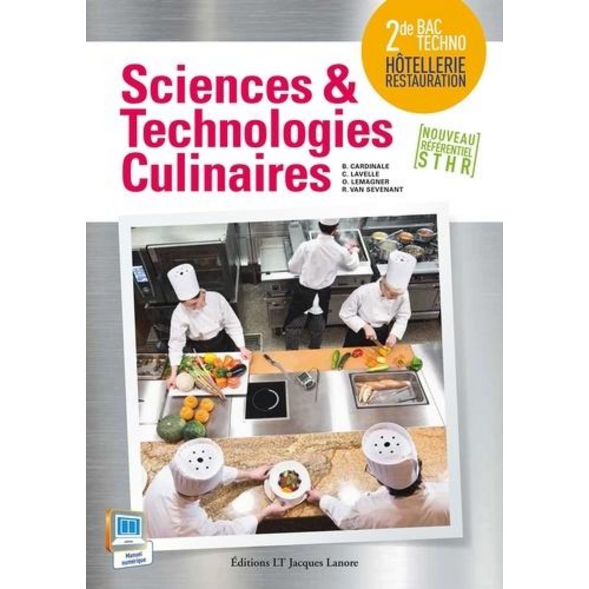 SCIENCES ET TECHNOLOGIES CULINAIRES 2DE. LIVRE DE L'ELEVE, Delagrave