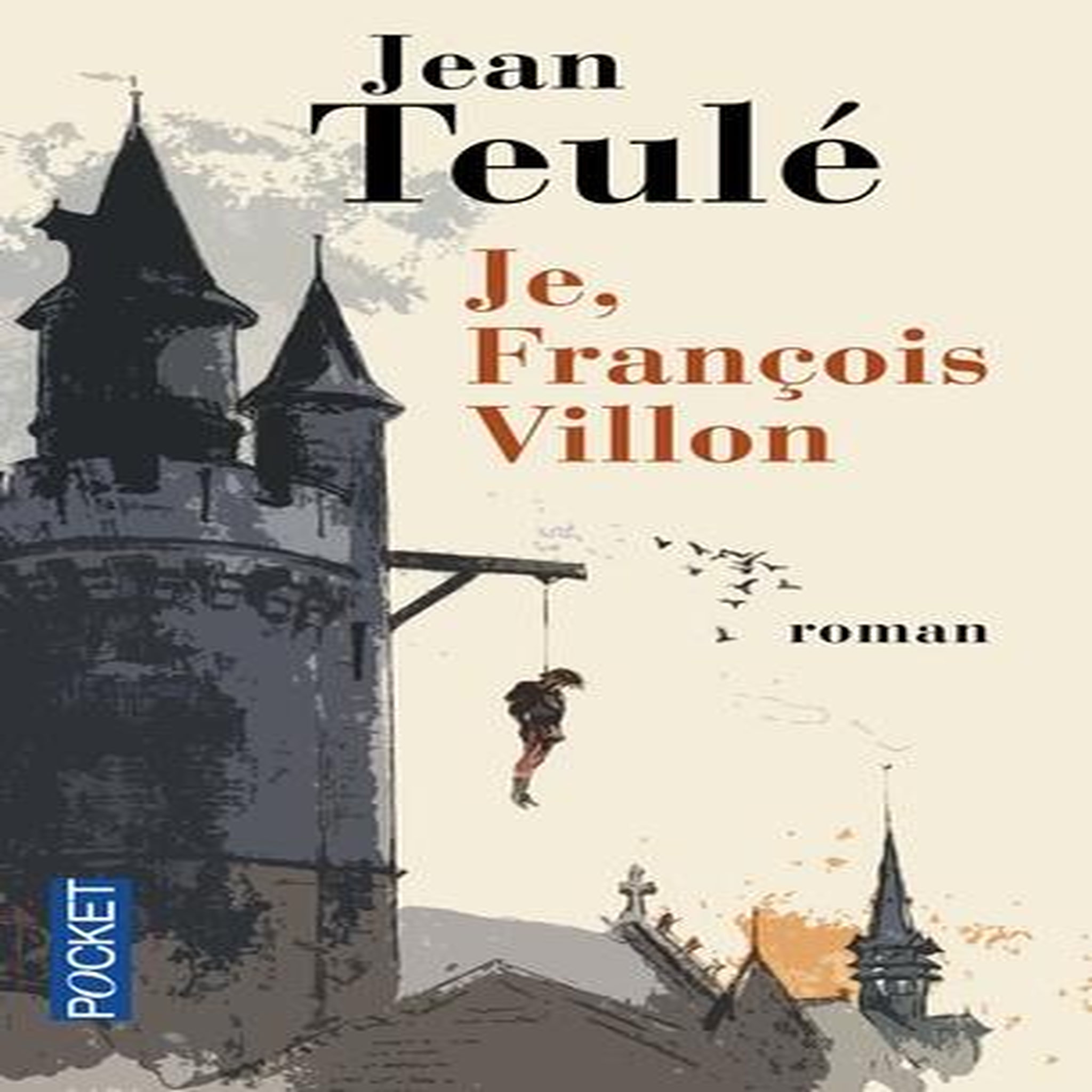Je, François Villon, Teulé Jean