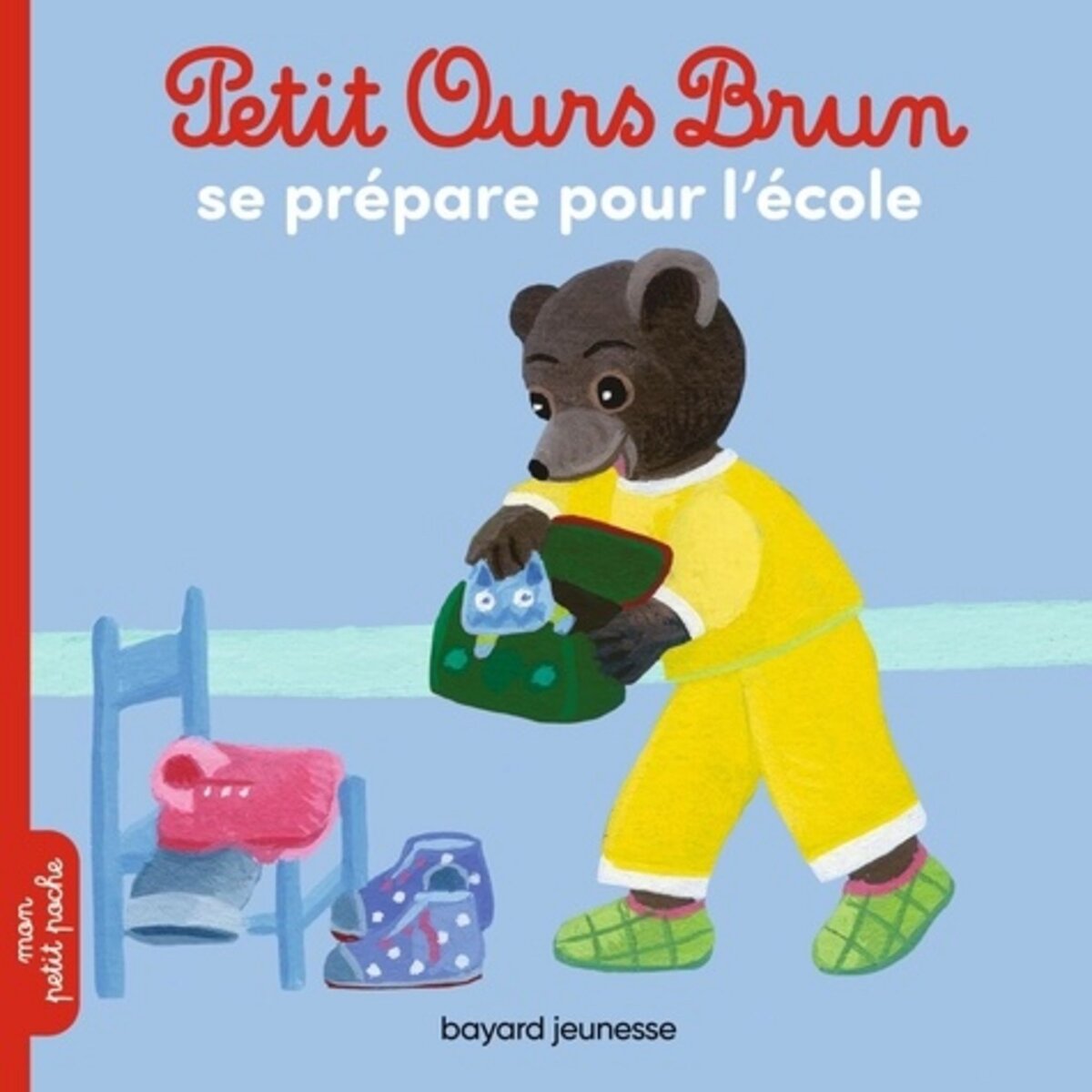  PETIT OURS BRUN : PETIT OURS BRUN SE PREPARE POUR L'ECOLE, Aubinais Marie