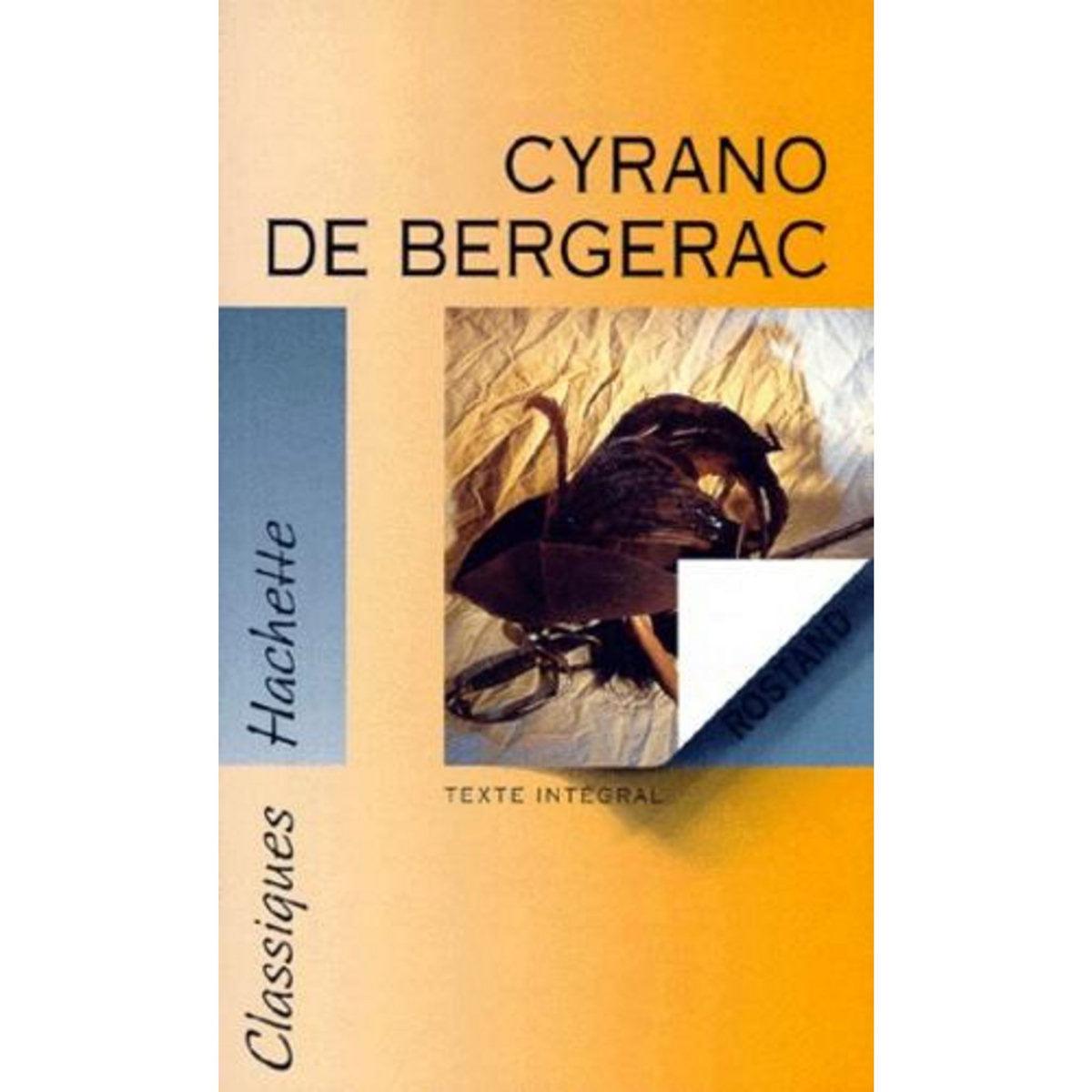 CYRANO DE BERGERAC. COMEDIE HEROIQUE, TEXTE INTEGRAL, Rostand Edmond
