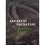  PAR ART ET PAR NATURE. ARCHITECTURES DE GUERRE, Prost Philippe