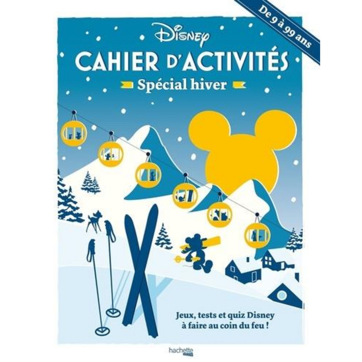 CAHIER D'ACTIVITES SPECIAL HIVER. JEUX, TESTS ET QUIZ DISNEY A FAIRE AU COIN DU FEU !, Maury Alexia