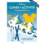 CAHIER D'ACTIVITES SPECIAL HIVER. JEUX, TESTS ET QUIZ DISNEY A FAIRE AU COIN DU FEU !, Maury Alexia