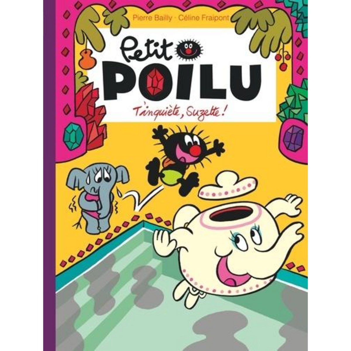 PETIT POILU TOME 28 : T'INQUIETE SUZETTE !, Bailly Pierre