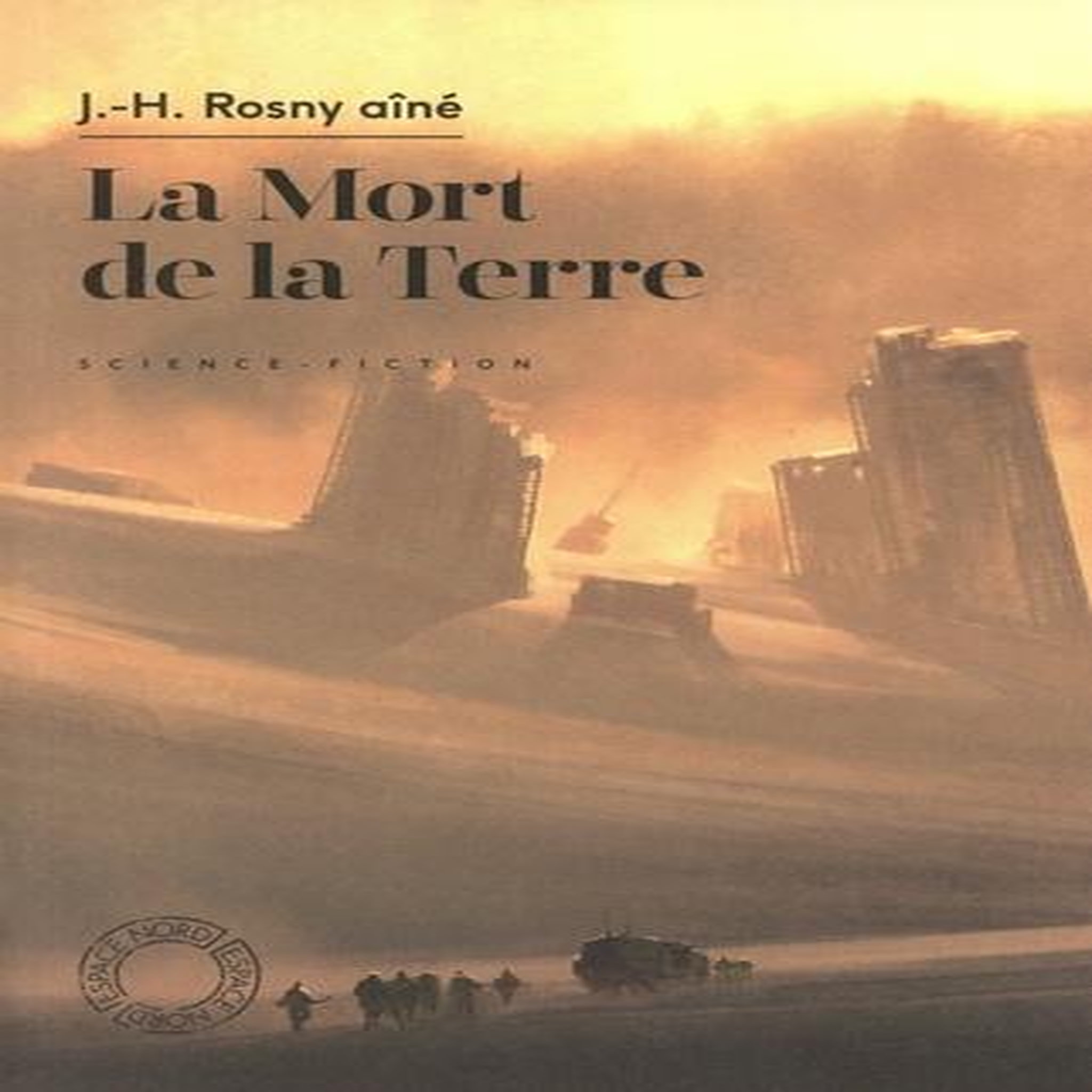 LA MORT DE LA TERRE, Rosny Aîné J-H