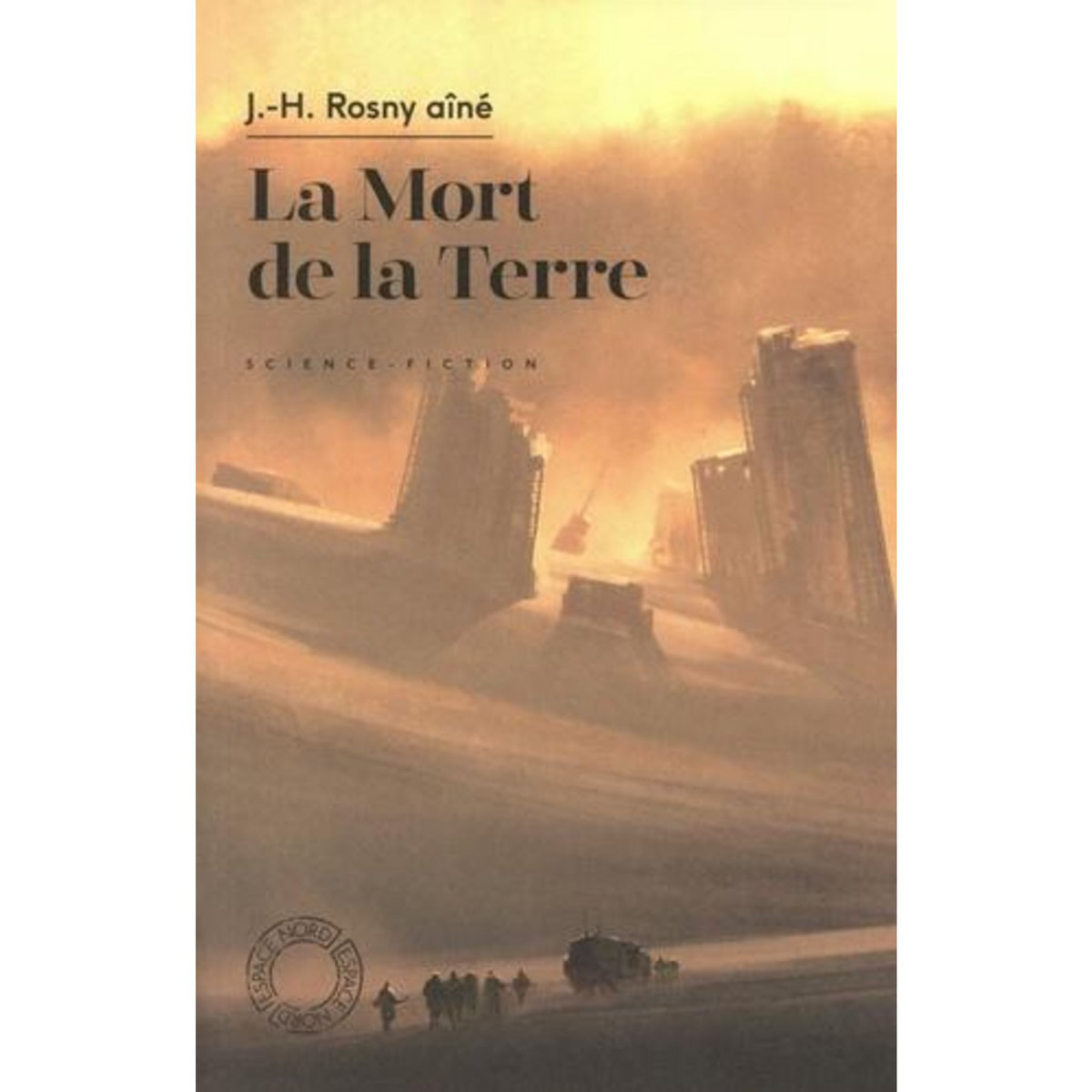 LA MORT DE LA TERRE, Rosny Aîné J-H