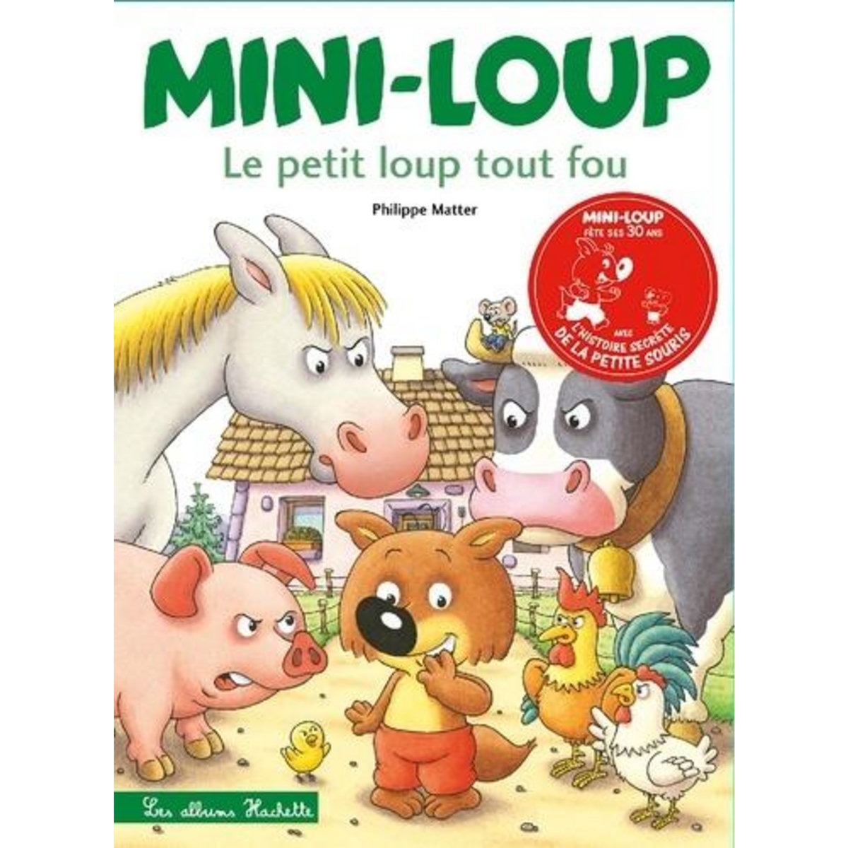 MINI-LOUP TOME 9 : LE PETIT LOUP TOUT FOU. EDITION COLLECTOR, Matter Philippe