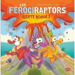 LES FEROCIRAPTORS : ALERTE ROUGE. LA MENACE DU VOLCAN, La Croix Séverine de