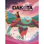 DAKOTA TOME 1 : HERITAGE MECANIQUE, Paliaga Jacopo